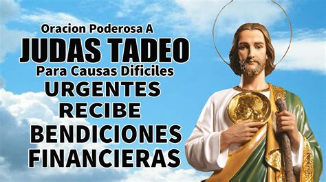 ORACION PODEROSA A SAN JUDAS TADEO PARA CAUSAS DIFICILES URGENTES Y