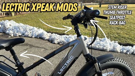 Lectric Xpeak Mods Stem Riser New Thumb Throttle Youtube