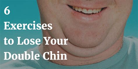 The 6 Best Exercises To Reduce A Double Chin