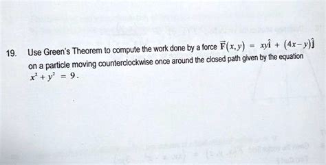 Solved Force F X Y Xyi X Y I Use Green S Theorem To Compute The