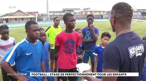 Saint Laurent Du Maroni Un Stage De Perfectionnement De Football Pour