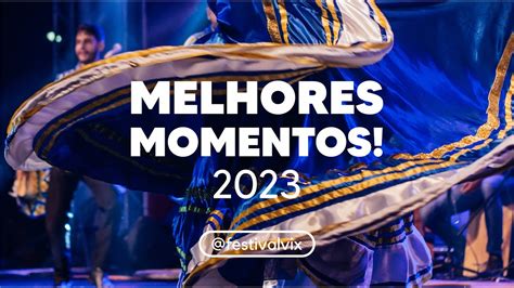 MELHORES MOMENTOS 2º festivalvix 2023 YouTube