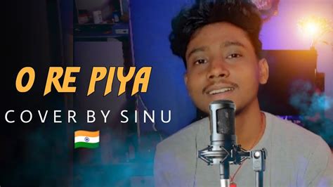 O Re Piya Cover By Sinu Odisha Rahat Fateh Ali Khan Rural Audio