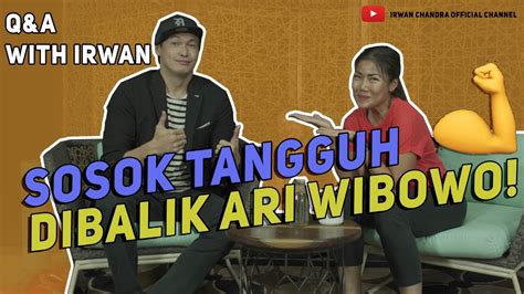 TALK WITH IRWAN SOSOK DIBALIK KELUARGA BAHAGIA ARI WIBOWO YouTube