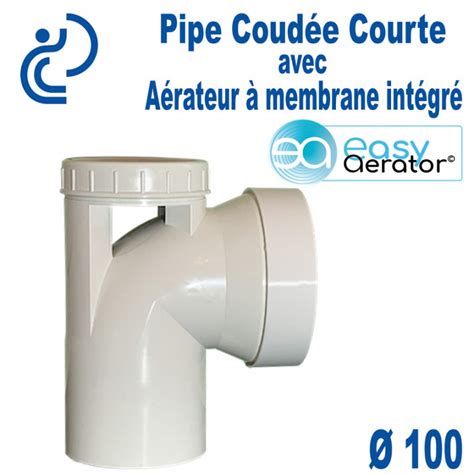 Easy Aerator Pipe Wc Coud E Courte A Rateur Membrane Mf