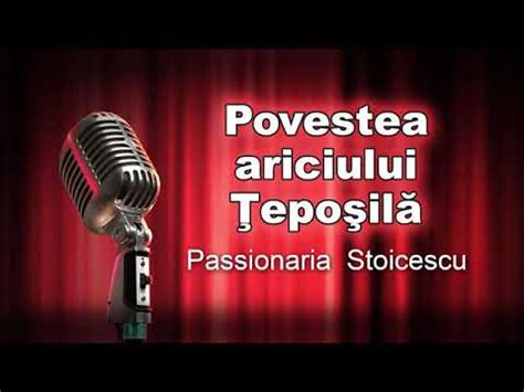 Povestea Ariciului Teposila Passionaria Stoicescu YouTube