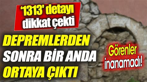 Depremlerden sonra bir anda ortaya çıktı 1313 detayı dikkat çekti