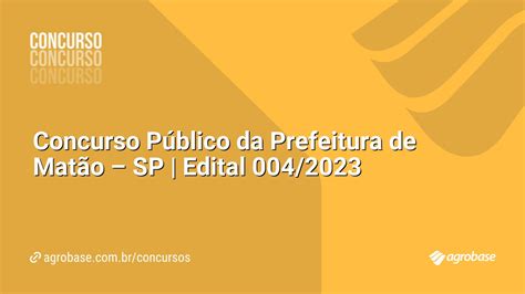 Concurso Público da Prefeitura de Matão SP Edital 004 2023