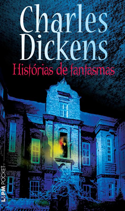 HISTÓRIAS DE FANTASMAS Charles Dickens L PM Pocket A maior