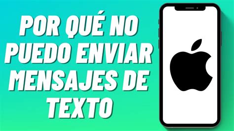 Por Qué No Puedo Enviar Mensajes De Texto En Iphone Youtube