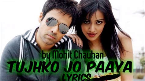 Tujhko Jo Paaya Lyrics Crookby Mohit Chauhan Youtube