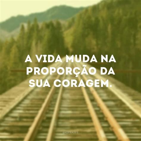 Frases De Mudan A Que Te Far O Sair Da Sua Zona De Conforto