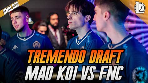 EL DRAFT MAS RARO DEL AÑO MAD KOI vs FNATIC YouTube