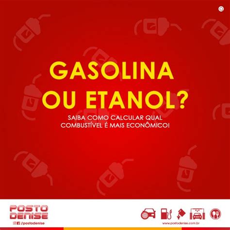 Gasolina Ou Etanol Qual Escolher Posto Denise