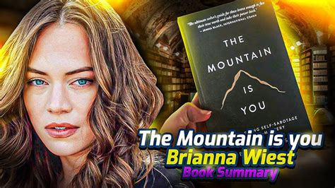 The Mountain Is You By Brianna Wiest Book Summary Youtube