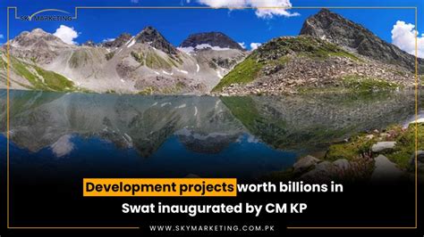 Development Projects Worth Billions In Swat Inaugurated By Cm Kp Sky