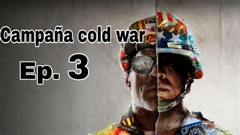 Campa A Call Of Duty Cold War Ep Gameplay En Espa Ol Youtube