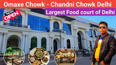 Omaxe Chowk Chandni Chowk Delhi Now Open Chandni Chowk Food Court