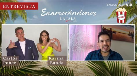 Carlos Ponce Y Karina Banda Hablan De Enamor Ndonos La Isla Un