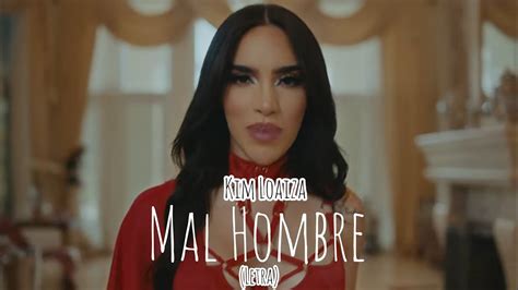 Mal Hombre Kim Loaiza Letra Official Video Youtube