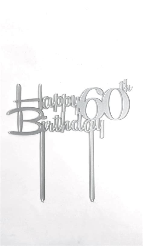 Acrylic Cake Topper 60th Birthday Matte Silver The Partys Here