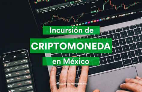 Incursión De Criptomoneda En México Mtcenter