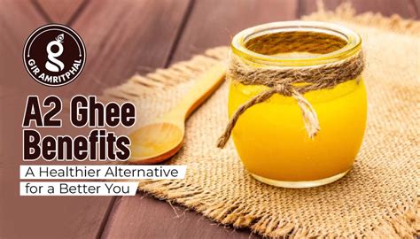 ghee  healthier alternative  body giramritphal
