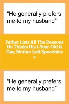 Father Lists All The Reasons He Thinks His Year Old Is Gay Mother Left Speechless Artofit