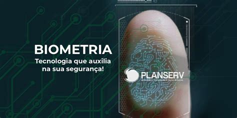 Biometria Tecnologia que auxilia na sua segurança PLANSERV RH