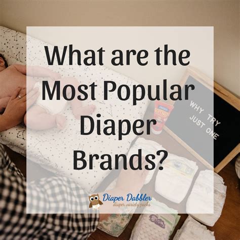 What are the Most Popular Diaper Brands? - Diaper Dabbler