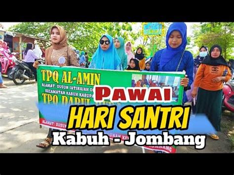 Pawai Ta Aruf Karnaval Tpq Hari Santri Di Kabuh Jombang Youtube