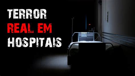 Hist Rias Reais De Terror Hospitais Relatos Reais De Terror