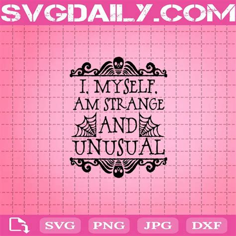 Beetlejuice Svg I Myself Am Strange And Unusual Svg Svgdaily Daily