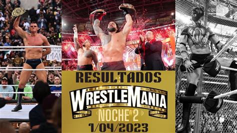 RESULTADOS ANALISIS DE WRESTLEMANIA NOCHE 2 I LA HEROÍNA DE TODOS LOS