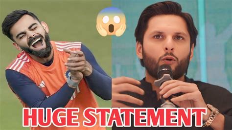 Virat Kohli Comes To Pakistan Shahid Afridi Huge Statement 😱