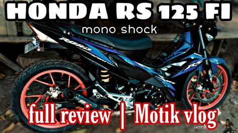 Honda Rs125 Fi Modified X Mono Shock Full Review Motik Vlog Youtube