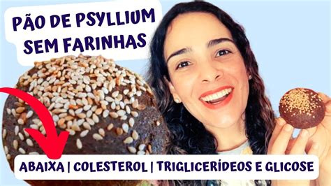 Pão De Psyllium Sem Farinha Lowcarb Para Diabéticos Fácil E Rápido