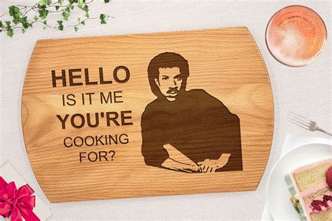 Lionel Richie Hello Is It Me Youre Cooking For Engraved Chopping