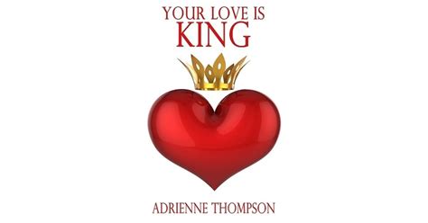 Book giveaway for Your Love Is King by Adrienne Thompson Mar 01-Mar 31 ...