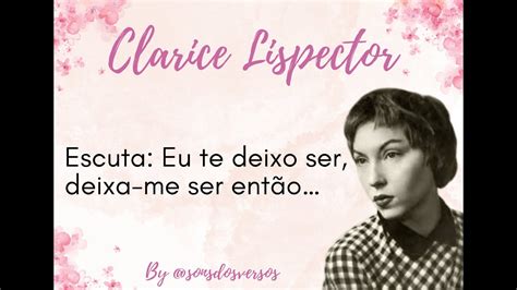 𝓔𝓼𝓬𝓾𝓽𝓪 𝓔𝓾 𝓽𝓮 𝓭𝓮𝓲𝔁𝓸 𝓼𝓮𝓻 Poema de Clarice Lispector narração