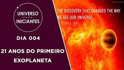 21 Anos Do Primeiro Exoplaneta Universo Para Iniciantes 004 YouTube