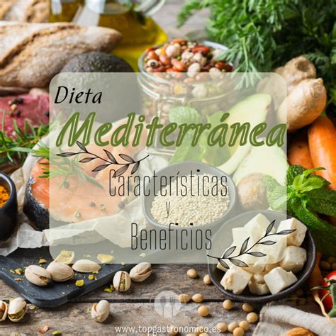 Conoce La Dieta Mediterránea Sus Características Y Beneficios