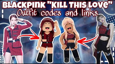 Blackpink Kill This Love Outfit Codes And Links Roblox YouTube