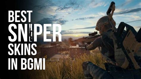 Battlegrounds Mobile India Top 5 Best Sniper Skins In Bgmi Firstsportz