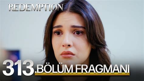 Esaret 313 Bölüm Fragmanı Redemption Episode 313 Promo YouTube