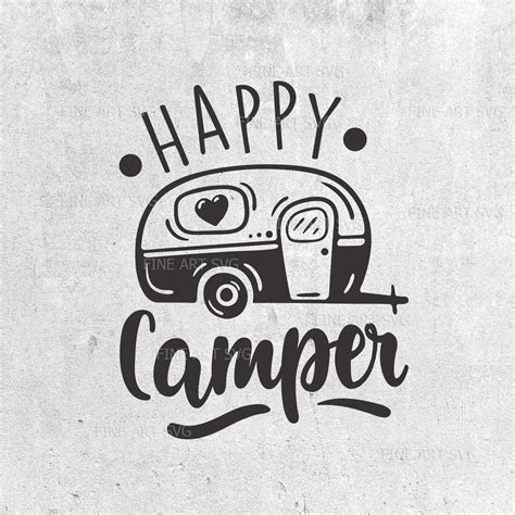 Happy Camper Svg Camping Svg Travel Svg Camping Quote Svg Etsy