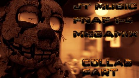 [fnaf Sfm] Collab Part For Andersonanimates Jt Music Fnaf 1 4 Megamix Youtube