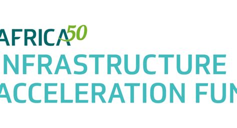 An African First Africa50 Infrastructure Acceleration Fund Achieves