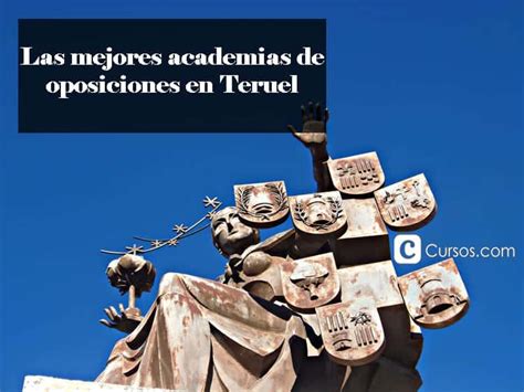 Las Mejores Academias De Oposiciones En Teruel Cursos