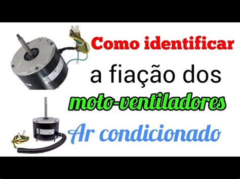 Como Identificar Os Fios Do Motor Ventilador De Ar Condicionado Youtube